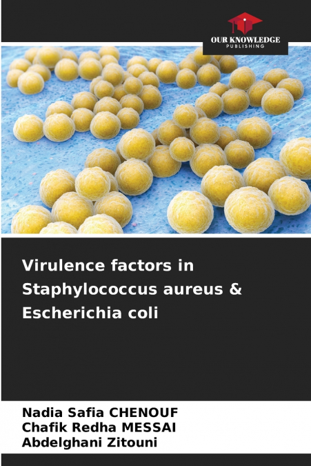 Virulence factors in Staphylococcus aureus & Escherichia coli