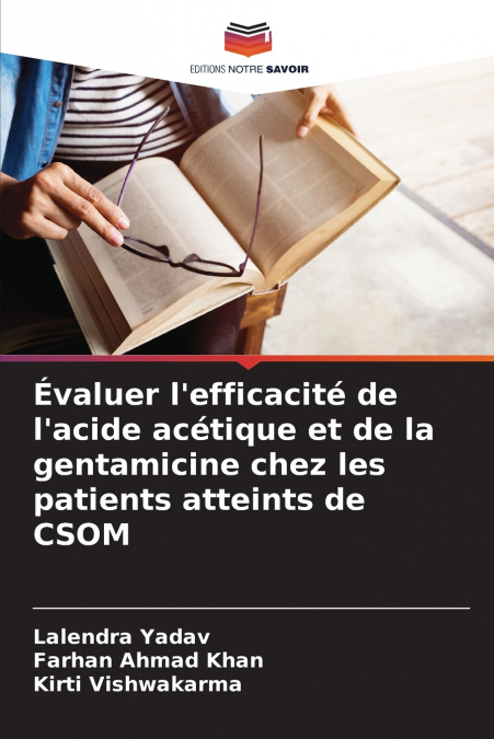 Évaluer l’efficacité de l’acide acétique et de la gentamicine chez les patients atteints de CSOM