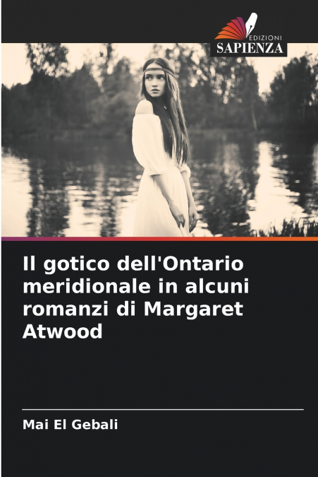 Il gotico dell’Ontario meridionale in alcuni romanzi di Margaret Atwood