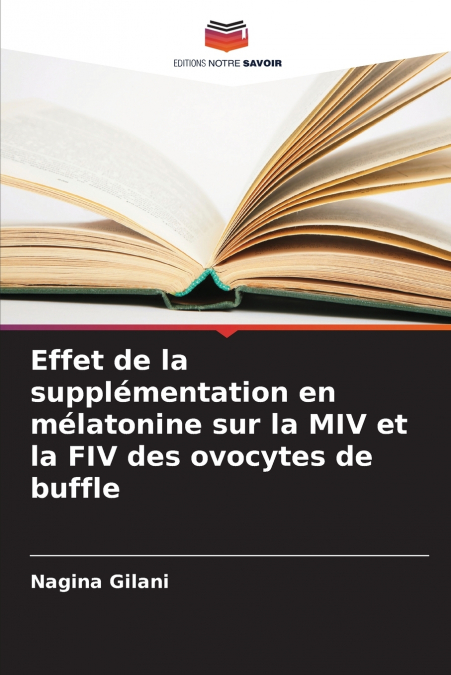 Effet de la supplémentation en mélatonine sur la MIV et la FIV des ovocytes de buffle