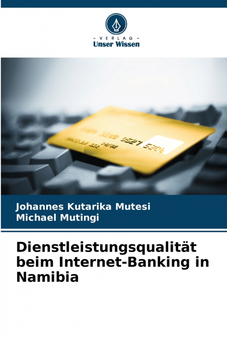 Dienstleistungsqualität beim Internet-Banking in Namibia