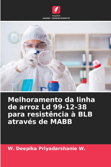 Melhoramento da linha de arroz Ld 99-12-38 para resistência à BLB através de MABB
