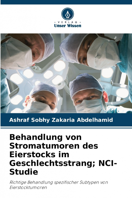 Behandlung von Stromatumoren des Eierstocks im Geschlechtsstrang; NCI-Studie