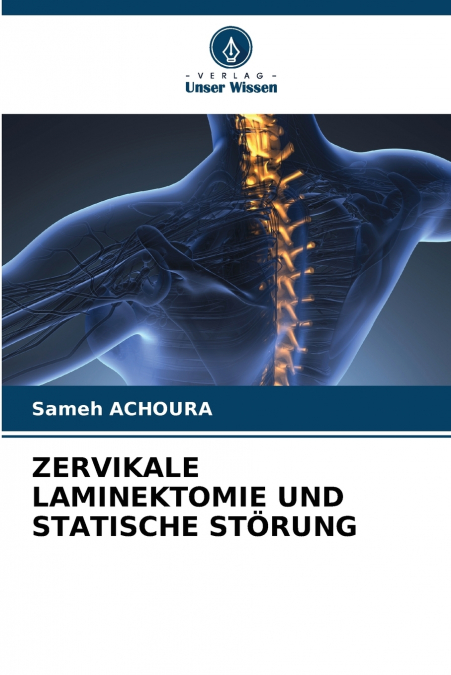 ZERVIKALE LAMINEKTOMIE UND STATISCHE STÖRUNG