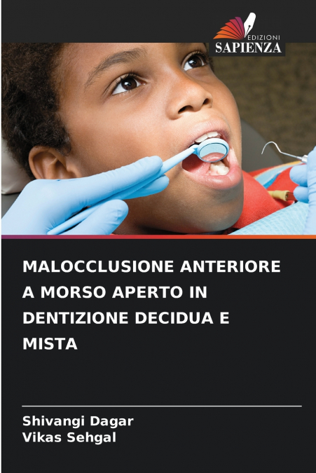MALOCCLUSIONE ANTERIORE A MORSO APERTO IN DENTIZIONE DECIDUA E MISTA