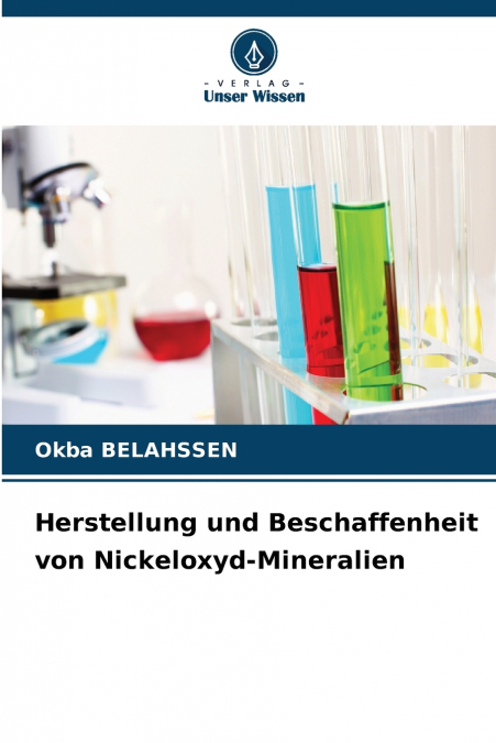 Herstellung und Beschaffenheit von Nickeloxyd-Mineralien