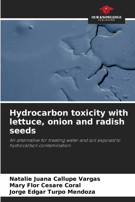 Hydrocarbon toxicity with lettuce, onion and radish seeds