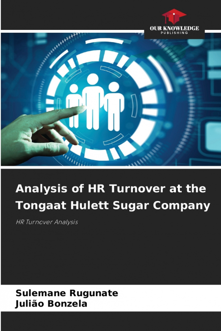 Analysis of HR Turnover at the Tongaat Hulett Sugar Company