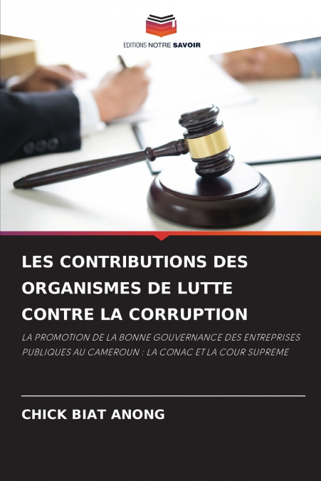 LES CONTRIBUTIONS DES ORGANISMES DE LUTTE CONTRE LA CORRUPTION