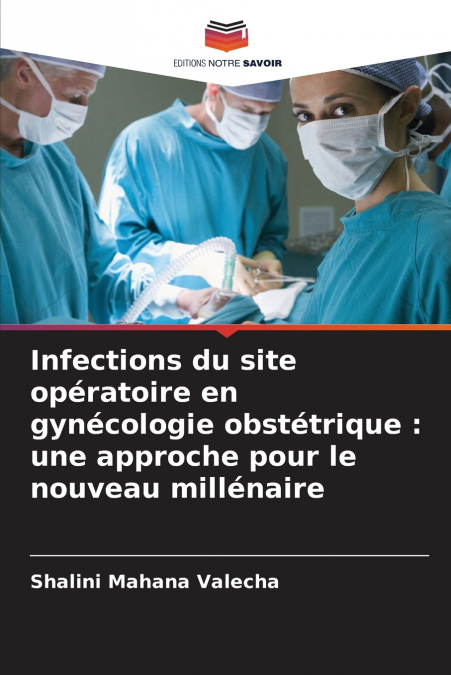 Infections du site opératoire en gynécologie obstétrique