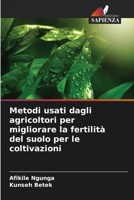 Metodi usati dagli agricoltori per migliorare la fertilità del suolo per le coltivazioni