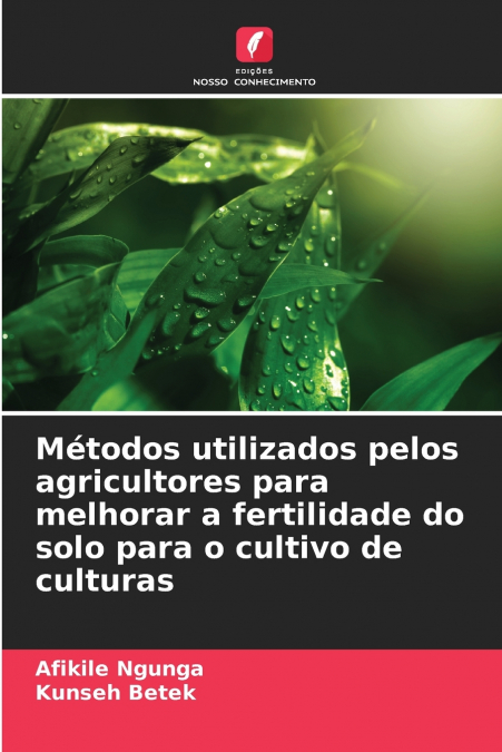 Métodos utilizados pelos agricultores para melhorar a fertilidade do solo para o cultivo de culturas