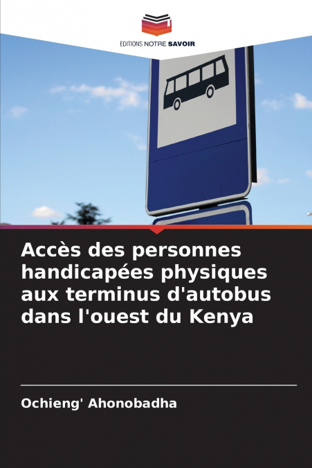 Accès des personnes handicapées physiques aux terminus d’autobus dans l’ouest du Kenya