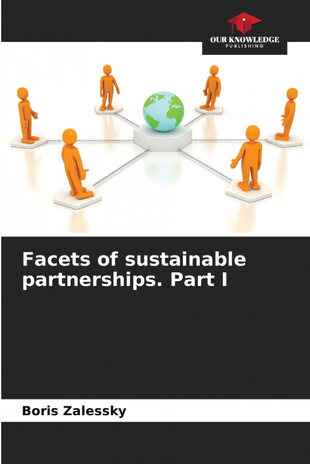 Facets of sustainable partnerships. Part I