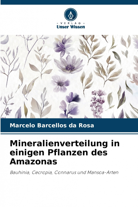 Mineralienverteilung in einigen Pflanzen des Amazonas
