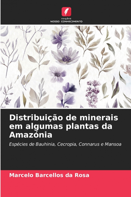 Distribuição de minerais em algumas plantas da Amazónia