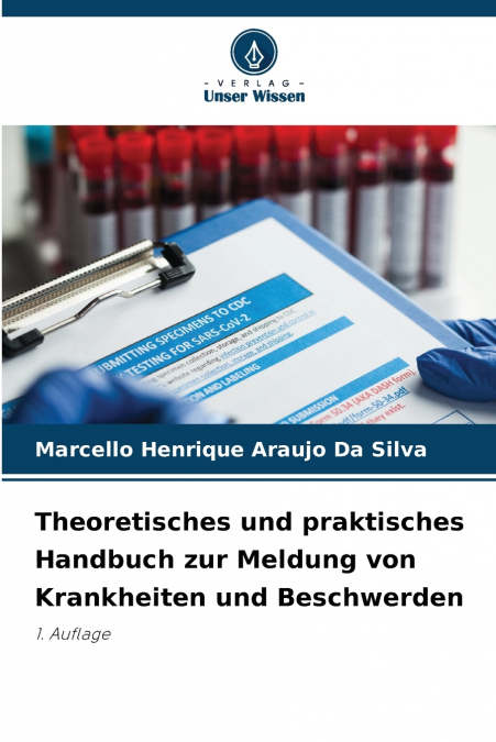 Theoretisches und praktisches Handbuch zur Meldung von Krankheiten und Beschwerden