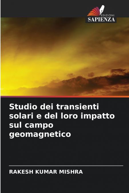 Studio dei transienti solari e del loro impatto sul campo geomagnetico