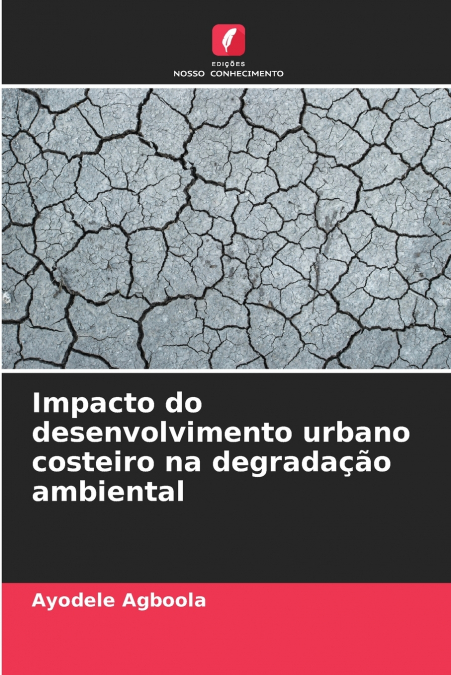 Impacto do desenvolvimento urbano costeiro na degradação ambiental