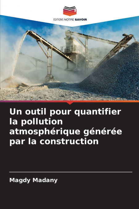 Un outil pour quantifier la pollution atmosphérique générée par la construction
