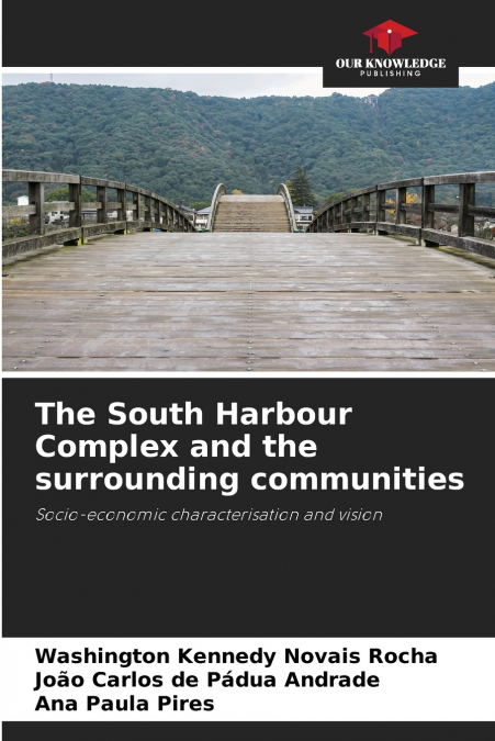 The South Harbour Complex and the surrounding communities