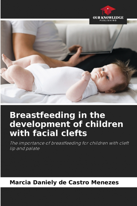 Breastfeeding in the development of children with facial clefts