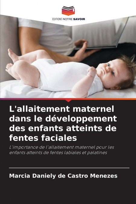 L’allaitement maternel dans le développement des enfants atteints de fentes faciales