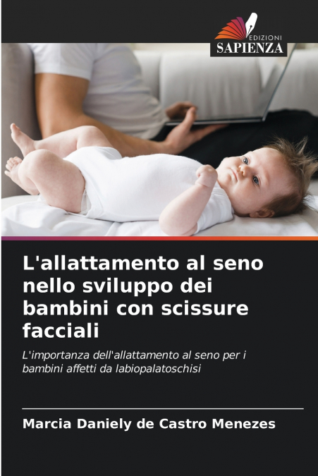 L’allattamento al seno nello sviluppo dei bambini con scissure facciali