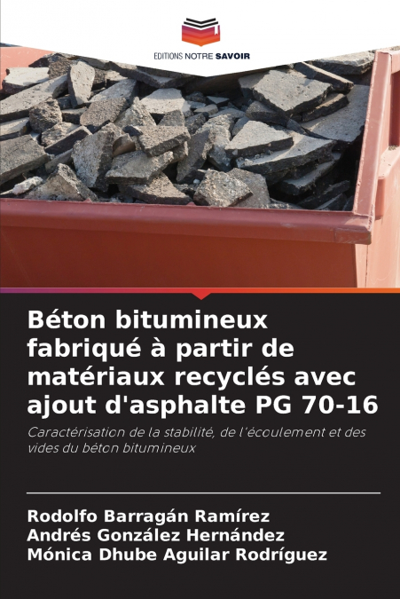 Béton bitumineux fabriqué à partir de matériaux recyclés avec ajout d’asphalte PG 70-16