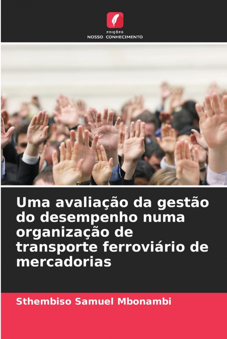 Uma avaliação da gestão do desempenho numa organização de transporte ferroviário de mercadorias