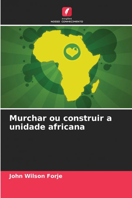 Murchar ou construir a unidade africana