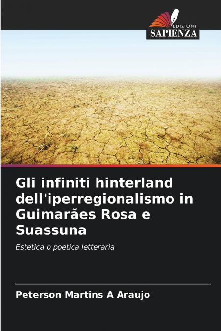 Gli infiniti hinterland dell’iperregionalismo in Guimarães Rosa e Suassuna