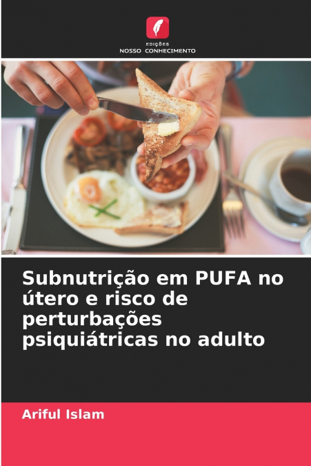 Subnutrição em PUFA no útero e risco de perturbações psiquiátricas no adulto