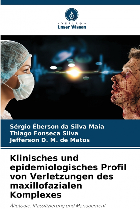 Klinisches und epidemiologisches Profil von Verletzungen des maxillofazialen Komplexes