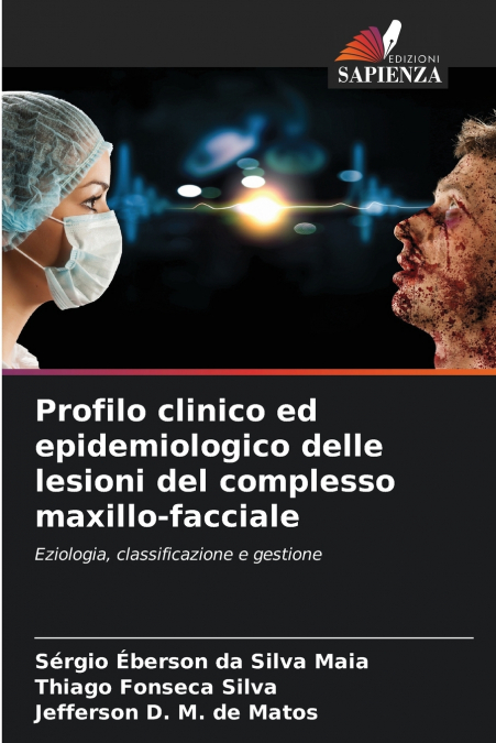 Profilo clinico ed epidemiologico delle lesioni del complesso maxillo-facciale