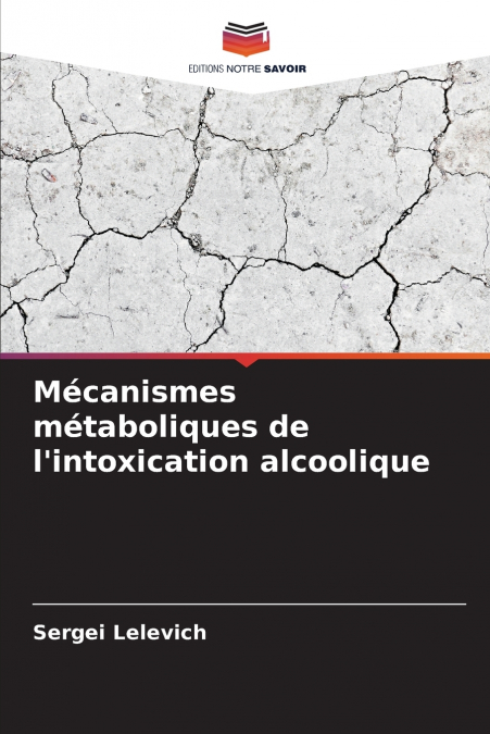 Mécanismes métaboliques de l’intoxication alcoolique
