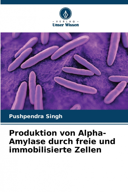 Produktion von Alpha-Amylase durch freie und immobilisierte Zellen