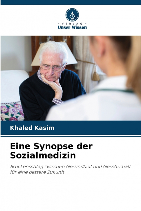 Eine Synopse der Sozialmedizin