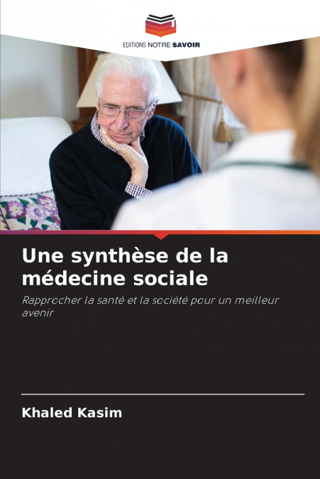Une synthèse de la médecine sociale