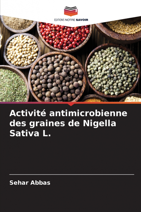 Activité antimicrobienne des graines de Nigella Sativa L.
