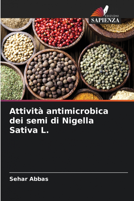 Attività antimicrobica dei semi di Nigella Sativa L.