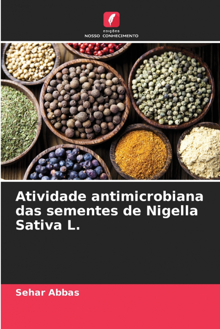 Atividade antimicrobiana das sementes de Nigella Sativa L.