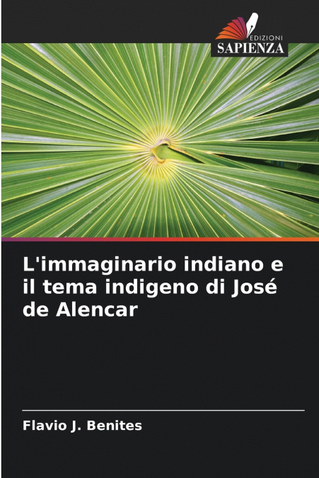 L’immaginario indiano e il tema indigeno di José de Alencar