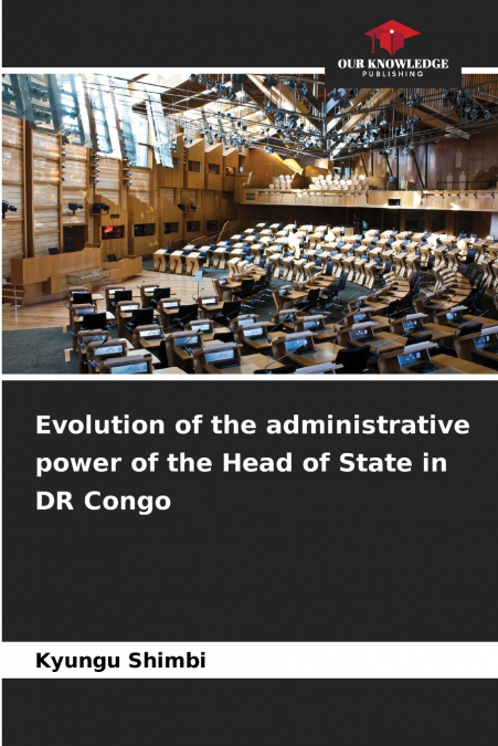 Evolution of the administrative power of the President of the RD Congo