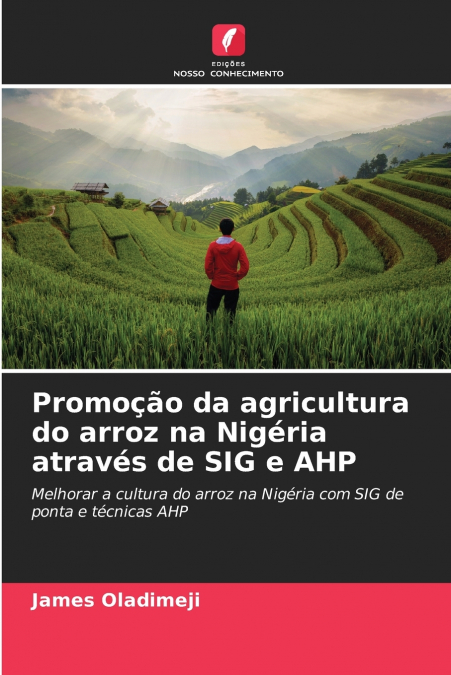 Promoção da agricultura do arroz na Nigéria através de SIG e AHP