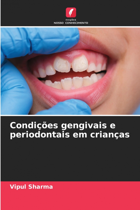 Condições gengivais e periodontais em crianças