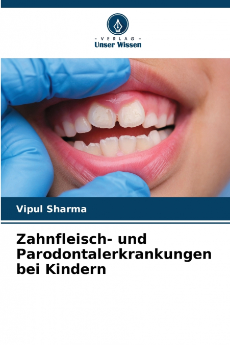 Zahnfleisch- und Parodontalerkrankungen bei Kindern