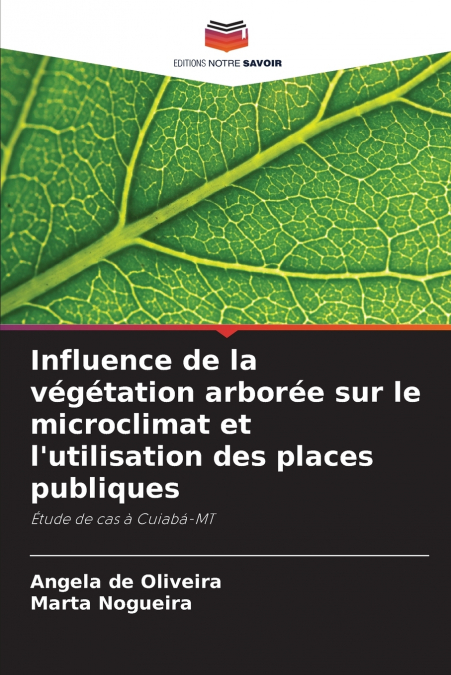 Influence de la végétation arborée sur le microclimat et l’utilisation des places publiques