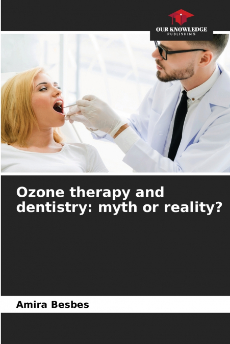 Ozone therapy and dentistry