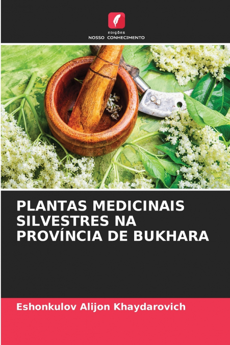 PLANTAS MEDICINAIS SILVESTRES NA PROVÍNCIA DE BUKHARA